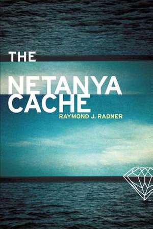 The Netanya Cache de Raymond J. Radner