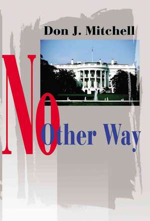 No Other Way de Don J. Mitchell