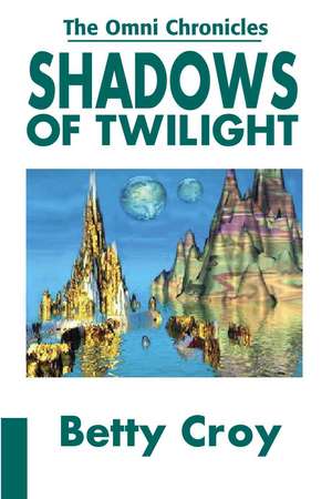 Shadows of Twilight de Betty E. Croy