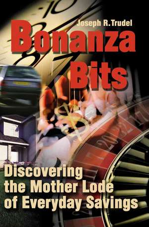 Bonanza Bits de Joseph R. Trudel