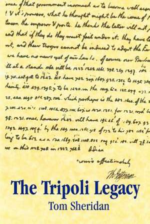 The Tripoli Legacy de Tom Sheridan