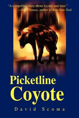 Picketline Coyote de David Scoma