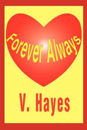 Forever Always de V. Hayes