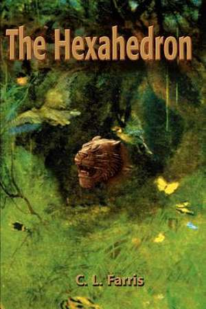 The Hexahedron de C. L. Farris