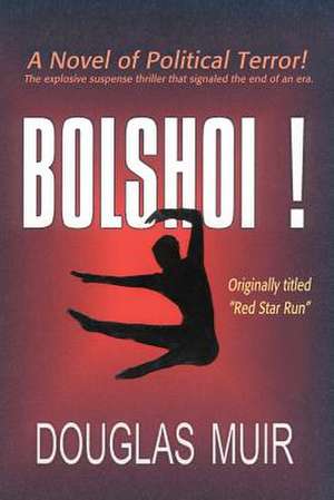 Bolshoi! de Douglas Muir