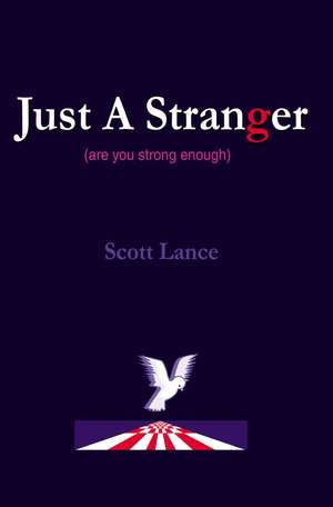 Just a Stranger de Scott Lance