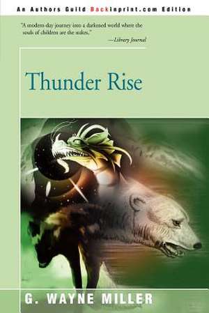 Thunder Rise de G. Wayne Miller