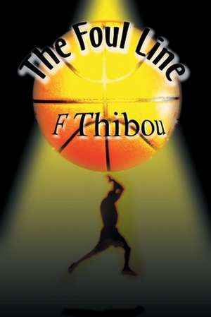 The Foul Line de F. Thibou