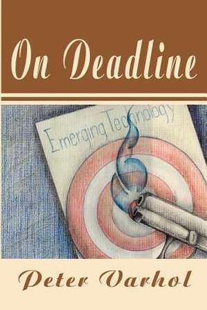 On Deadline de Peter Varhol