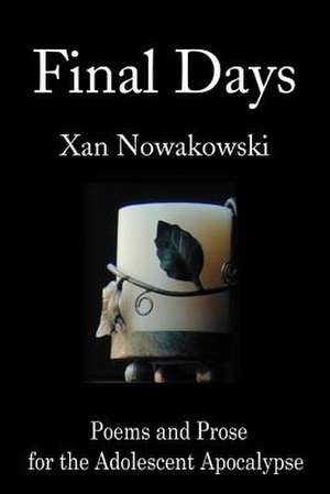 Final Days de Xan Nowakowski