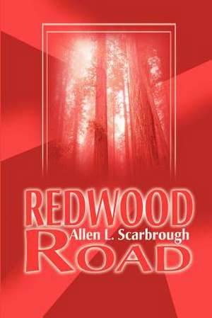 Redwood Road de Scarbrough, Allen L.