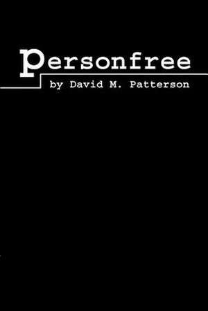 Personfree de David M. Patterson