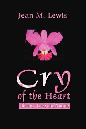 Cry of the Heart de Jean M. Lewis