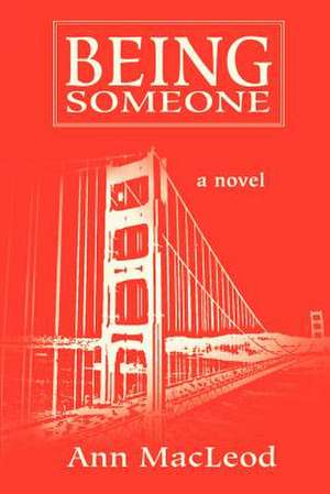 Being Someone de Ann MacLeod