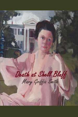 Death at Shell Bluff de Mary Griffin Smith