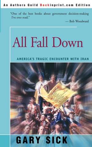 All Fall Down de Gary G. Sick