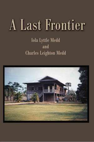 A Last Frontier de Iola Lyttle Medd