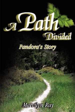 A Path Divided de Marvilyn Ray