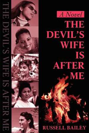 Devil's Wife is After Me de Russell Lynn Bailey