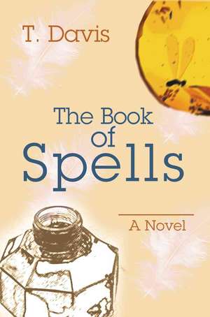 The Book of Spells de T. Davis