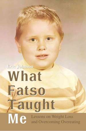 What Fatso Taught Me de Eric Johnson