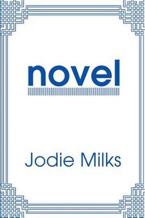 Novel de Jodie Milks