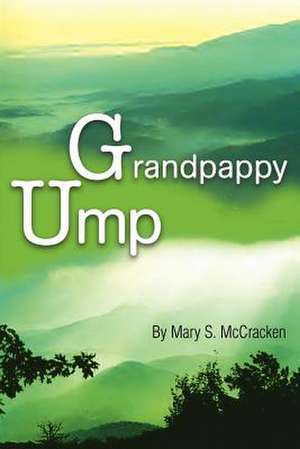 Grandpappy Ump de Mary S. McCracken