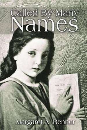 Called by Many Names de Margaret A. Renner