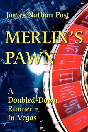 Merlin's Pawn de James Nathan Post