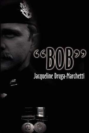 Bob de Jacqueline Druga-Marchetti