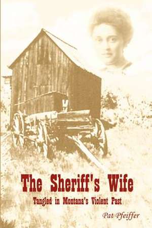 Sheriff's Wife de Pat Pfeiffer