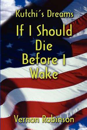 If I Should Die Before I Wake de Vernon Robinson