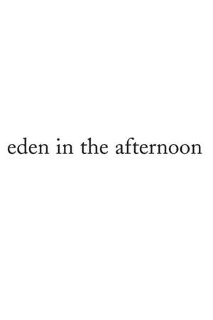 Eden in the Afternoon de Elaine Castillo