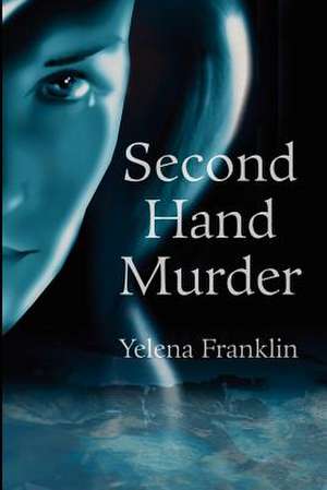 Second Hand Murder de Yelena Franklin