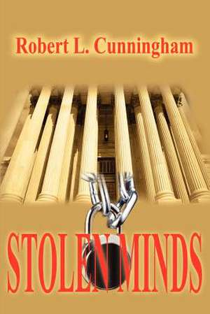 Stolen Minds de Robert L. Cunningham