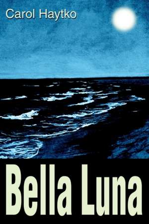 Bella Luna de Carol Haytko