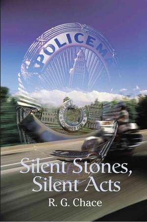 Silent Stones, Silent Acts de R. G. Chace