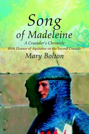 Song of Madeleine de Mary G. Bolton