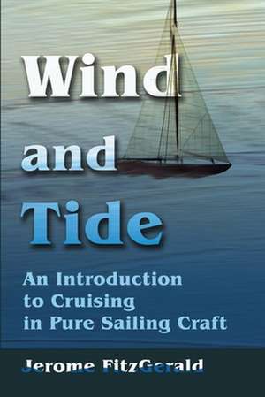 Wind and Tide de Jerome W. Fitzgerald