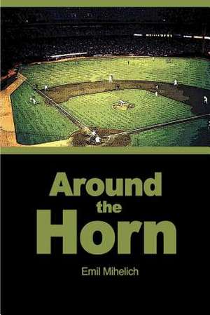 Around the Horn de Emil Mihelich