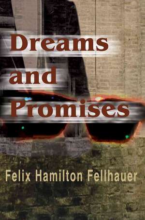 Dreams and Promises de F. H. Fellhauer