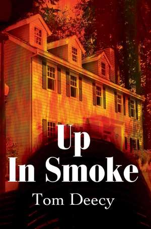 Up in Smoke de Tom Deecy