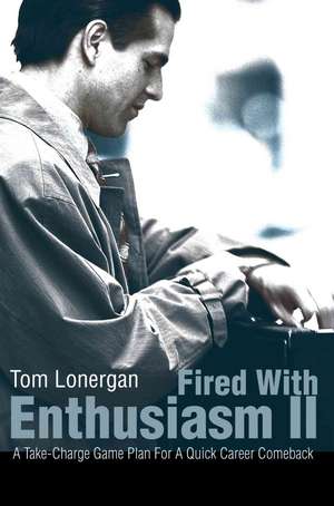 Fired with Enthusiasm II de Tom Lonergan