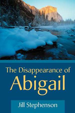 The Disappearance of Abigail de Jill Stephenson