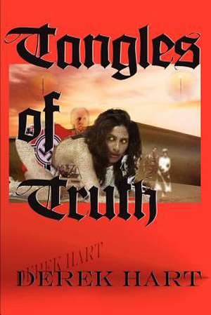 Tangles of Truth de Derek Hart