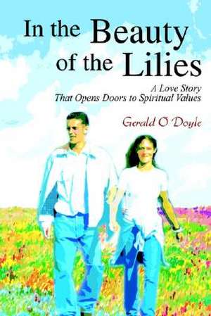 In the Beauty of the Lilies de Gerald O. Doyle