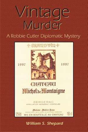 Vintage Murder de William S. Shepard