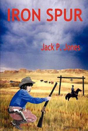 Iron Spur de Jack Payne Jones