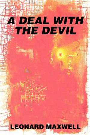 A Deal with the Devil de Leonard Maxwell