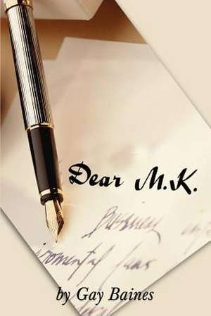 Dear M.K. de Gay Baines